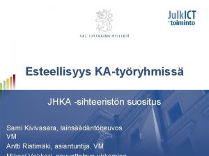 Esteellisyys KAtyryhmiss JHKA sihteeristn suositus Sami Kivivasara lainsdntneuvos