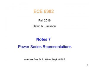 ECE 6382 Fall 2019 David R Jackson Notes