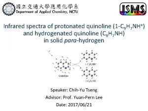 Infrared spectra of protonated quinoline 1 C 9