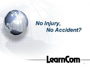 No Injury No Accident 1 No Accident OR No Injury No Accident 1 No Accident OR