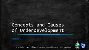 Concepts and Causes of Underdevelopment Module 3 De
