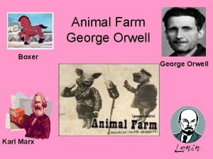 Animal Farm George Orwell Boxer Karl Marx George