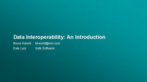 Data Interoperability An Introduction Bruce Harold bharoldesri com
