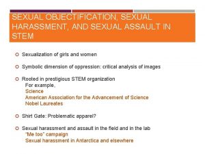 SEXUAL OBJECTIFICATION SEXUAL HARASSMENT AND SEXUAL ASSAULT IN