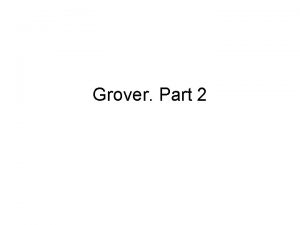 Grover Part 2 Components of Grover Loop The