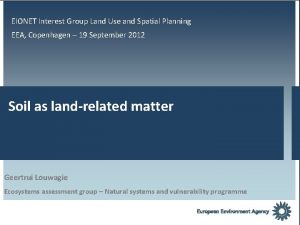 EIONET Interest Group Land Use and Spatial Planning