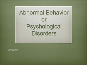 Abnormal Behavior or Psychological Disorders Content as per