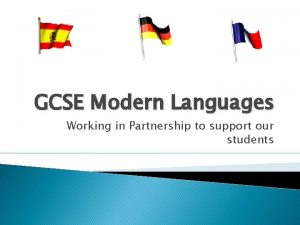 GCSE Modern Languages Working in Partnership to support