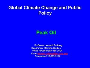Global Climate Change and Public Policy Peak Oil
