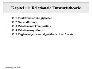 Kapitel 11 Relationale Entwurfstheorie 11 1 Funktionalabhngigkeiten 11