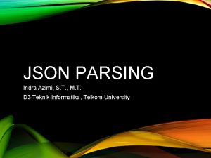 JSON PARSING Indra Azimi S T M T