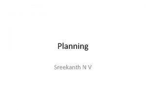 Planning Sreekanth N V Overview Nature Forms of