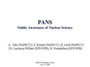 PANS Public Awareness of Nuclear Science A Eiro