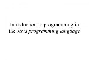 Introduction to programming in the Java programming language