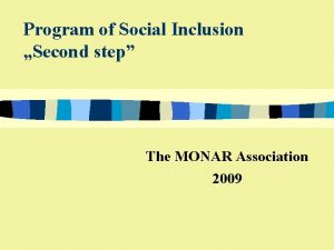 Program of Social Inclusion Second step The MONAR