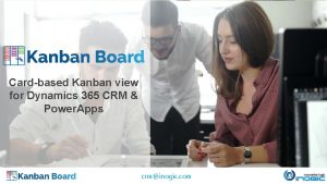 Cardbased Kanban view for Dynamics 365 CRM Power