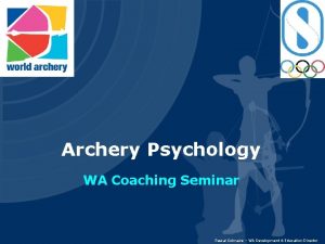 Archery Psychology WA Coaching Seminar Pascal Colmaire WA