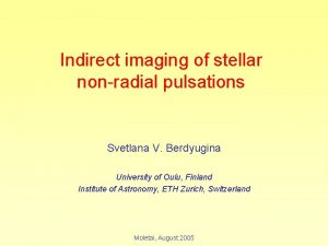 Indirect imaging of stellar nonradial pulsations Svetlana V