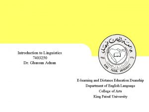 Introduction to Linguistics 7403250 Dr Ghassan Adnan Elearning