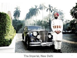 The Imperial New Delhi 1 History It was