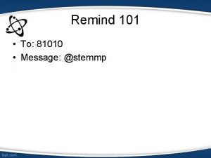 Remind 101 To 81010 Message stemmp Okaloosa STEMM