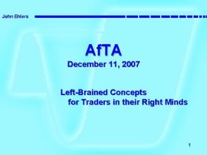 John Ehlers Af TA December 11 2007 LeftBrained