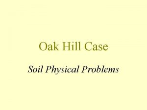 Oak hill case