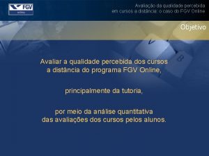 Avaliao da qualidade percebida em cursos a distncia