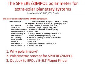 The SPHEREZIMPOL polarimeter for extrasolar planetary systems Hans