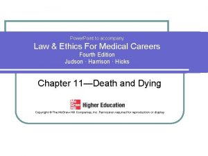 Power Point to accompany Law Ethics For Medical