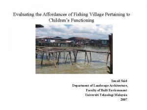Evaluating the Affordances of Fishing Village Pertaining to