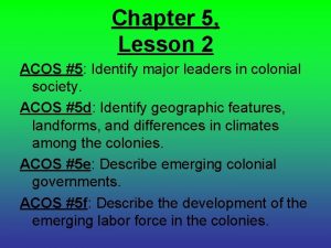 Chapter 5 Lesson 2 ACOS 5 Identify major