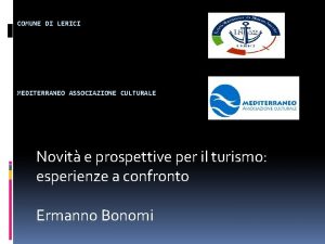 COMUNE DI LERICI MEDITERRANEO ASSOCIAZIONE CULTURALE Novit e