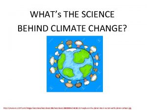 WHATs THE SCIENCE BEHIND CLIMATE CHANGE http previews