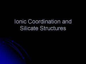 Ionic Coordination and Silicate Structures Elemental Abundance in