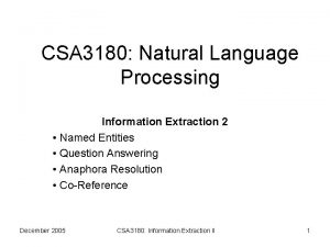 CSA 3180 Natural Language Processing Information Extraction 2