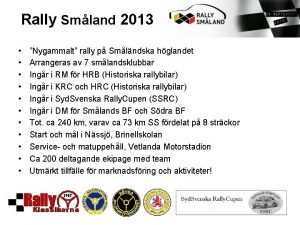 Rally Smland 2013 Nygammalt rally p Smlndska hglandet