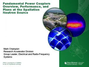 Fundamental Power Couplers Overview Performance and Plans at