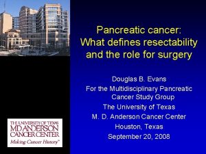 Pancreatic cancer What defines resectability and the role