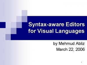 Syntaxaware Editors for Visual Languages by Mehmud Abliz