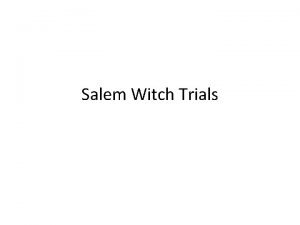 Salem Witch Trials Society and Culture in Provincial