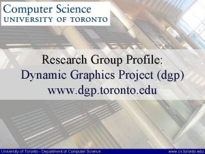 Research Group Profile Dynamic Graphics Project dgp www