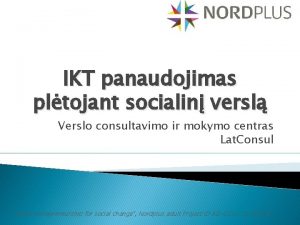 IKT panaudojimas pltojant socialin versl Verslo consultavimo ir