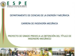 DEPARTAMENTO DE CIENCIAS DE LA ENERGA Y MECNICA