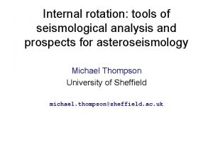 Internal rotation tools of seismological analysis and prospects