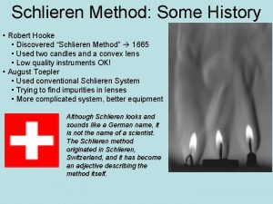 Schlieren Method Some History Robert Hooke Discovered Schlieren