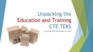 Unpacking the Education and Training CTE TEKS Teaching