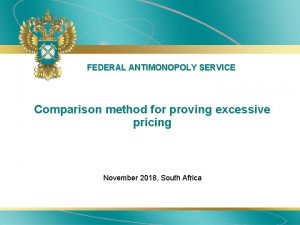 FEDERAL ANTIMONOPOLY SERVICE Comparison method for proving excessive