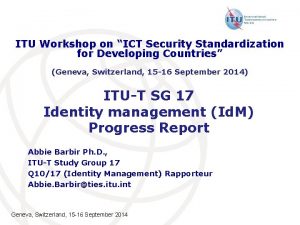 ITU Workshop on ICT Security Standardization for Developing