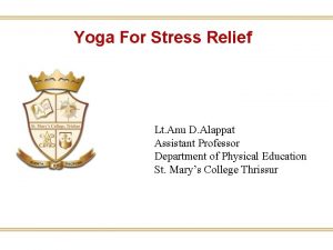 Yoga For Stress Relief Lt Anu D Alappat